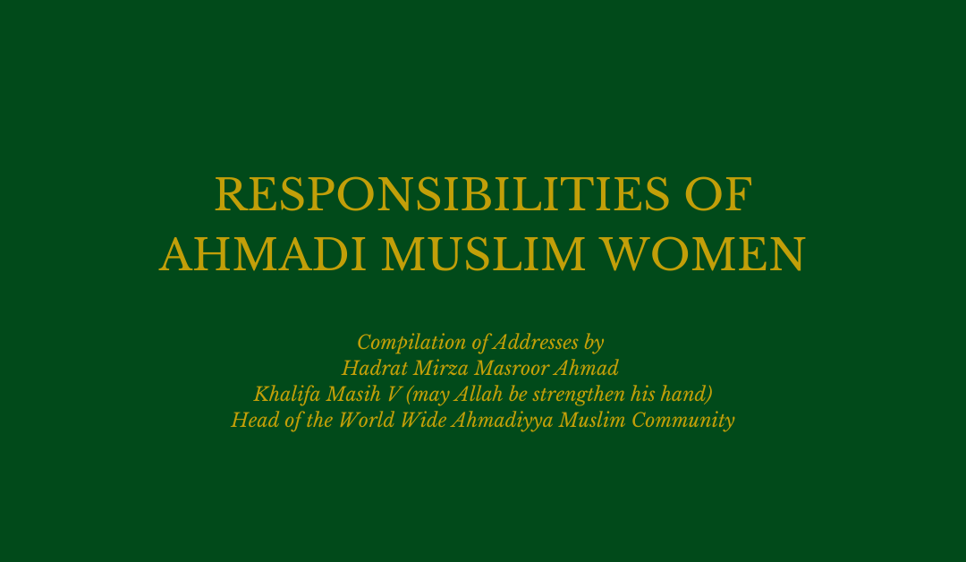 Responsibilities of Ahmadi Muslim Women