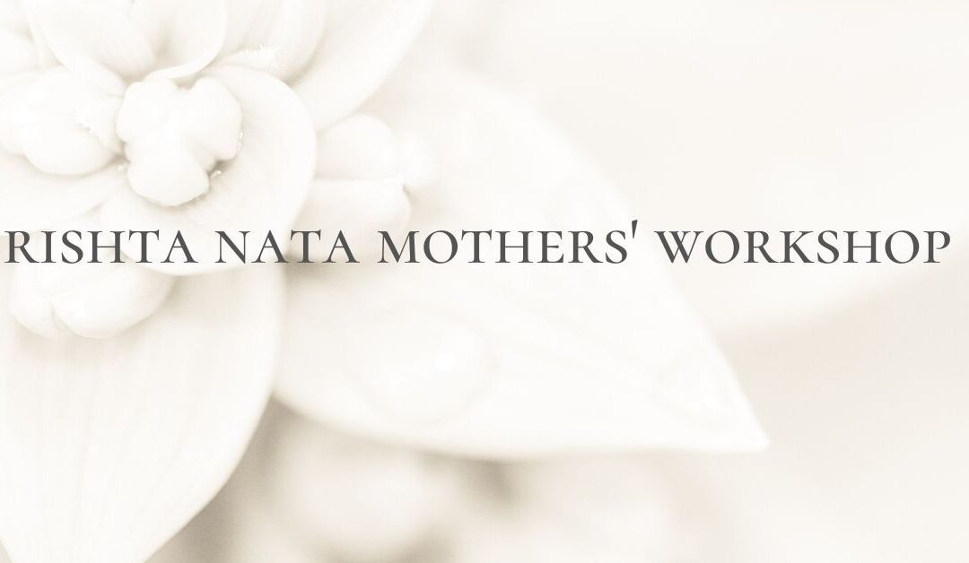 Rishta Nata Mothers’ Workshop
