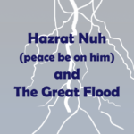 Publications-Hazrat-Nuh-and-The-Great-Flood-Feature-Image