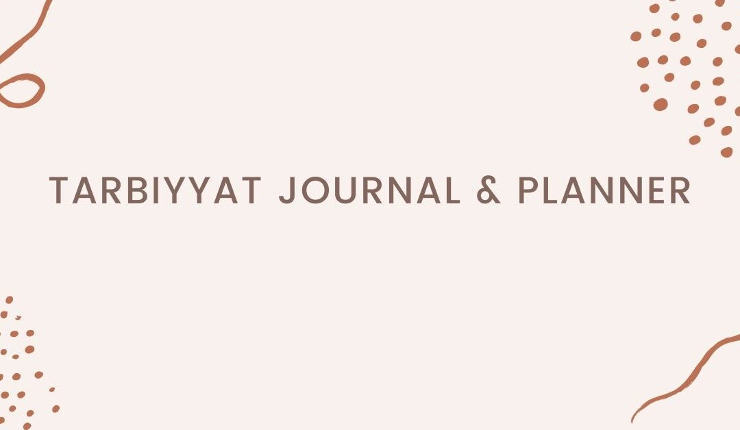 Tarbiyyat Journal and Planner