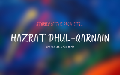 Hazrat Dhul-Qarnain (as)