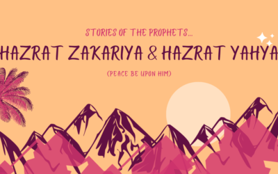 Hazrat Zakariya (as) and Hazrat Yahya (as)