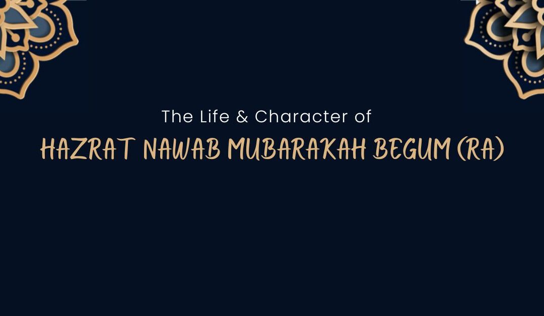 Hazrat Nawab Mubarakah Begum (ra)